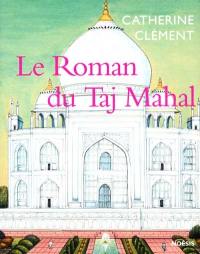 Le roman du Taj Mahal