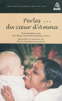 Perles du coeur d'Amma : conversations avec Sri Mata Amritanandamayi Dévi