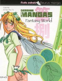 Dessine les mangas. Fantasy world