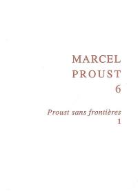 Proust sans frontières. Vol. 1