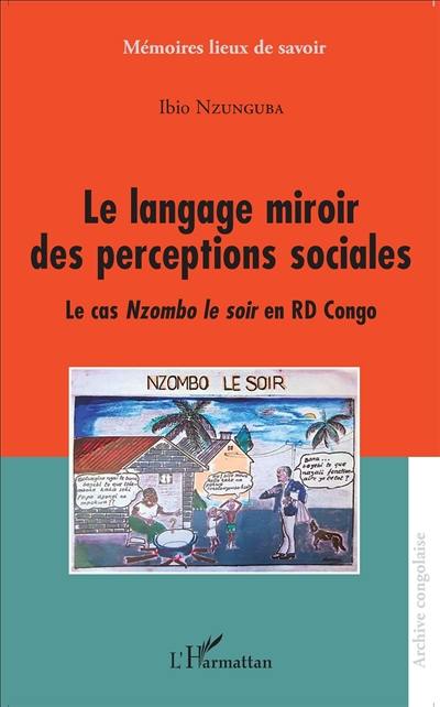 Le langage miroir des perceptions sociales : le cas Nzombo le soir en RD Congo