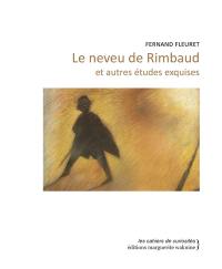 Le neveu de Rimbaud : et autres études exquises