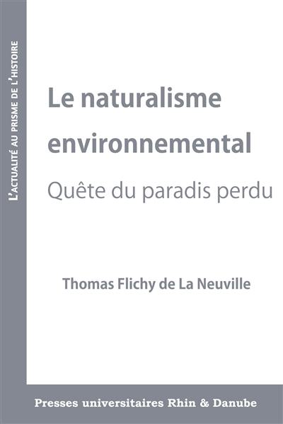Le naturalisme environnemental : quête du paradis perdu