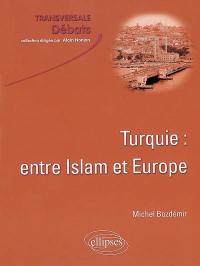 Turquie : entre Islam et Europe