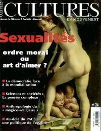 Cultures en mouvement, n° 24. Sexualités : ordre moral ou art d'aimer ?