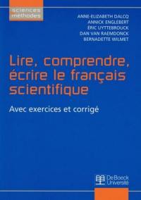 Lire, comprendre, écrire le français scientifique : avec exercices et corrigé