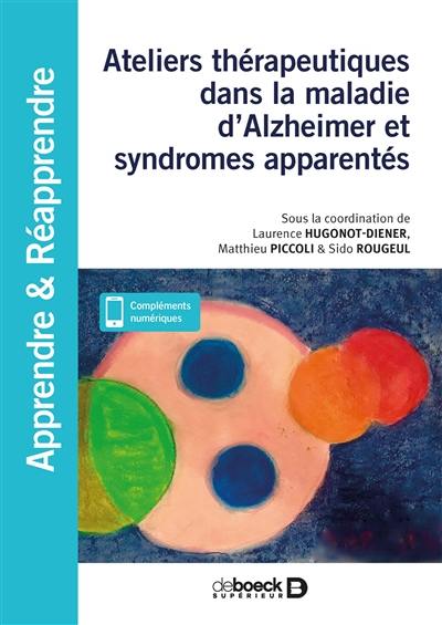 Thérapies non médicamenteuses dans la maladie d'Alzheimer et syndromes apparentés