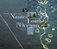 Nantes entre Loire y océano : mirada complice hacia