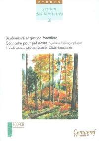 Biodiversité et gestion forestière, connaître pour préserver : synthèse bibliographique