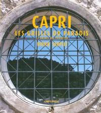 Capri : les grilles du paradis. Le grigle del paradiso