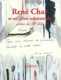 René Char et ses alliés substantiels : artistes du XXe siècle