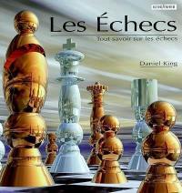 Les échecs : tout savoir sur les échecs