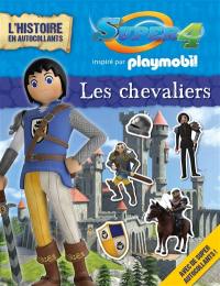 Super 4 : inspiré par Playmobil : les chevaliers, l'histoire en autocollants