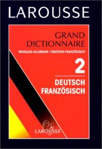 Grand dictionnaire français-allemand. Vol. 2