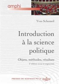 Introduction à la science politique : objets, méthodes, résultats