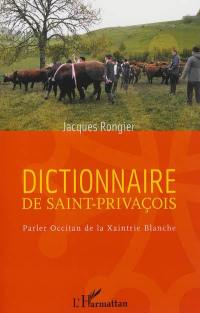 Dictionnaire de saint-privaçois : parler occitan de la Xaintrie blanche