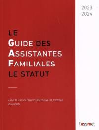Le guide des assistantes familiales : le statut : 2023-2024