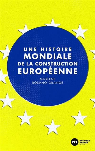 Une histoire mondiale de la construction européenne