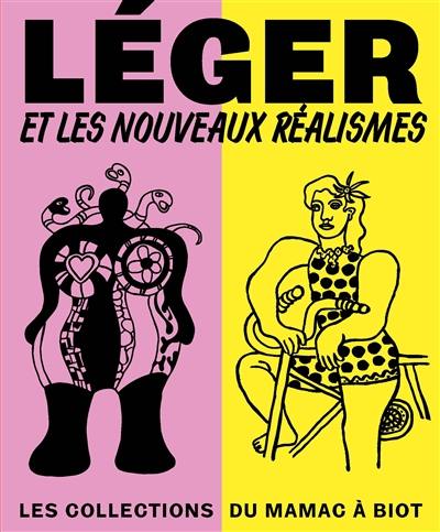 Léger et les nouveaux réalismes : les collections du Mamac à Biot : exposition, Biot, Musée national Fernand Léger, du 15 juin au 18 novembre 2024