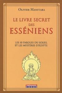 Le livre secret des Esséniens : les 10 paroles du soleil et les mystères d'Egypte