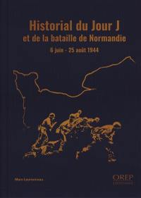 Historial du Jour J et de la bataille de Normandie : 6 juin-25 août 1944