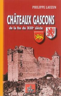 Châteaux gascons de la fin du XIIIe siècle en Armagnac