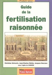 Guide de la fertilisation raisonnée : grandes cultures et prairies