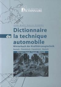 Dictionnaire de la technique automobile : allemand-français, français-allemand. Wörterbuch der Kraftfahrzeugtechnik : Deutsch-Französisch, Französisch-Deutsch