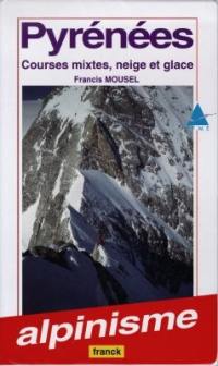 Pyrénées : courses mixtes, neige et glace