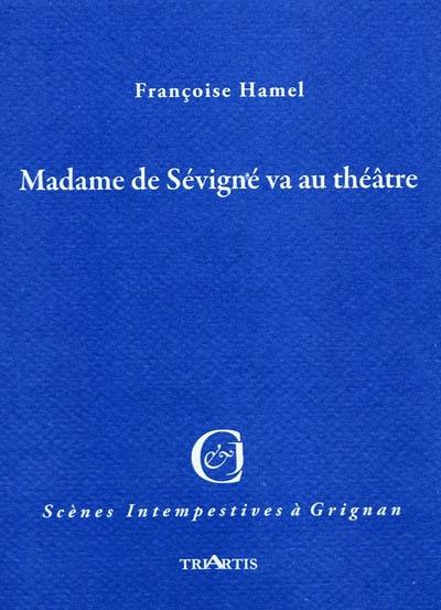 Madame de Sévigné va au théâtre