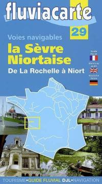 La Sèvre niortaise : de La Rochelle à Niort : voies navigables
