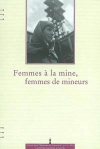 Femmes à la mine, femmes de mineurs : enquête sur les femmes dans la société minière du Nord de la France