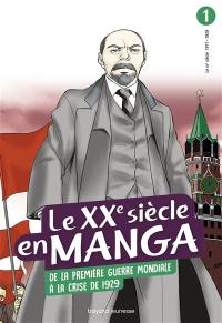 Le XXe siècle en manga. Vol. 1. De la Première Guerre mondiale à la crise de 1929