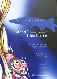 Karas' idéaliste : contes pour enfants d'âge raisonnable