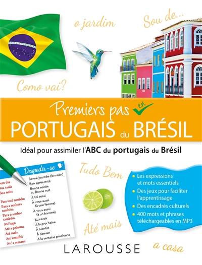 Premiers pas en portugais du Brésil : idéal pour assimiler l'abc du portugais du Brésil