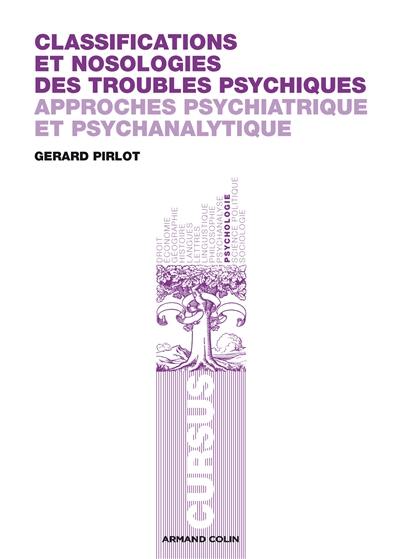 Classifications et nosologies des troubles psychiques : approches psychiatrique et psychanalytique