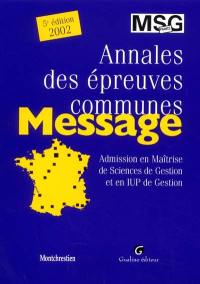 Annales des épreuves communes, message : admission en maîtrise de sciences de gestion et en IUP de gestion, 2002