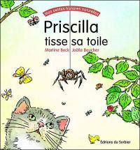 Priscilla l'araignée tisse sa toile