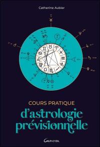 Cours pratique d'astrologie prévisionnelle