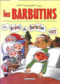 Les Barbutins. Vol. 1. La rhino de Barbutin Vert