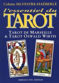 L'essentiel du tarot : symbolique et interprétation des Arcanes Majeurs : Wirth, Marseille