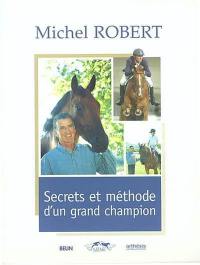 Secrets et méthode d'un grand champion : le cheval est notre miroir