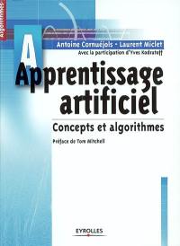 Apprentissage artificiel : concepts et algorithmes