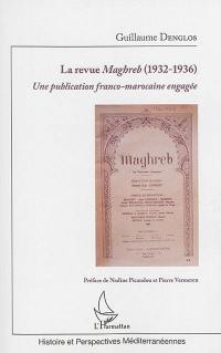 La revue Maghreb (1932-1936) : une publication franco-marocaine engagée