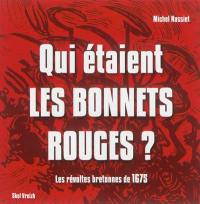 Qui étaient les Bonnets rouges ? : les révoltes bretonnes de 1675