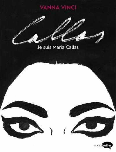 Callas, je suis Maria Callas