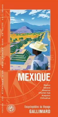 Mexique : Mexico, Oaxaca, Veracruz, Chichen Itza, Acapulco, Chihuahua