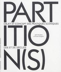 Partition(s) : objet et concept des pratiques scéniques : 20e et 21e siècles