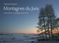 Montagnes du Jura : nature et lumière insolites