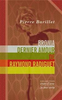 Bronia, dernier amour de Raymond Radiguet : un entretien avec Bronia Clair